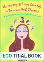 The History of Lucy|s Love Life in Ten and a Half Chapters