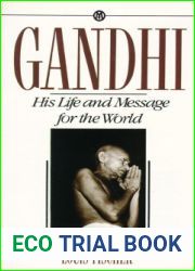 Gandhi: His Life and Message for the World