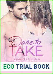 Dare to Take (Dare to Love, #6)