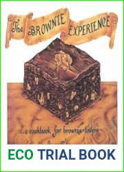 The Brownie Experience: … A Cookbook for Brownie-Lovers : Recipes, Illustrations, Calligraphy, and Hand-Lettering