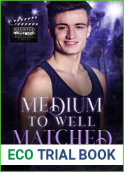 Medium to Well Matched: Paranormal M M Romance (Haunted Hollywood Ever Afters Book 2)