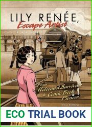 Lily Renee, Escape Artist: From Holocaust Survivor to Comic Book Pioneer