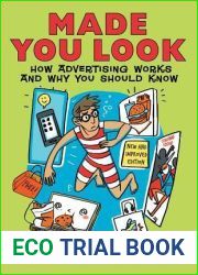 Made You Look: How Advertising Works and Why You Should Know