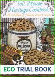 Toll House Heritage Cookbook: A Collection Of Favorite Dessert Recipes