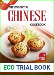The Essential Chinese Cookbook: Easy and Delicious Recipes That Will Level Up Your Chinese Cooking!