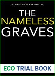 The Nameless Graves: A Gripping Crime Thriller With A Twist (Carolina McKay Thriller Book 6)