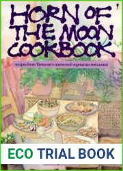Horn of the Moon Cookbook: Recipes from Vermont|s Renowned Vegetarian Restaurant