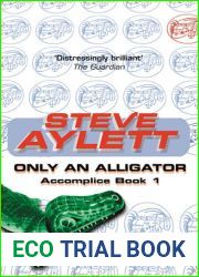 Only an Alligator (Accomplice, #1)