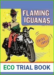 Flaming Iguanas: An Illustrated All-Girl Road Novel Thing