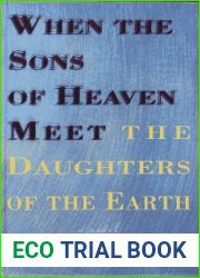 When the Sons of Heaven Meet the Daughters of the Earth