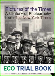 Pictures of the Times: A Century of Photography from The New York Times