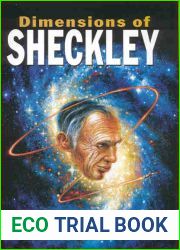 Dimensions of Sheckley: Selected Novels of Robert Sheckley