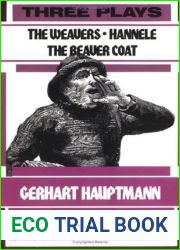 Three Plays: The Weavers Hannele The Beaver Coat