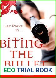Biting the Bullet (Jaz Parks, #3)