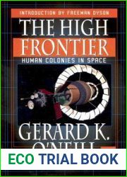 The High Frontier: Human Colonies in Space (Apogee Books Space)