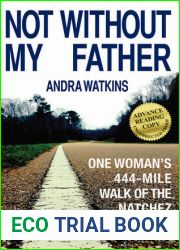 Not Without My Father: One Woman|s 444-Mile Walk of the Natchez Trace
