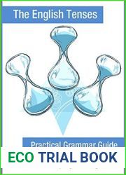 The English Tenses Practical Grammar Guide