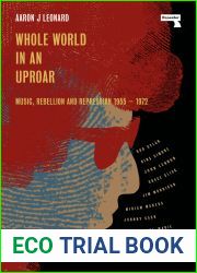 Whole World in an Uproar: Music, Rebellion and Repression - 1955-1972