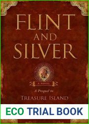 Flint and Silver: A Prequel to Treasure Island