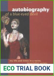 Autobiography of a Blue-Eyed Devil: My Life and Times in a Racist, Imperialist Society