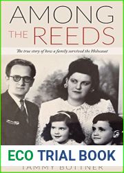 Among the Reeds: The True Story of How a Family Survived the Holocaust