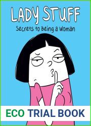 Lady Stuff: Secrets to Being a Woman