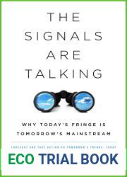 The Signals Are Talking: Why Today|s Fringe Is Tomorrow|s Mainstream