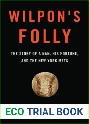 Wilpon|s Folly - The Story of a Man, His Fortune, and the New York Mets