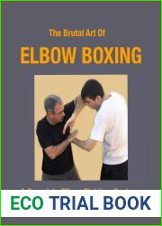 The Brutal Art of Elbow Boxing: A Complete Elbow Fighting System