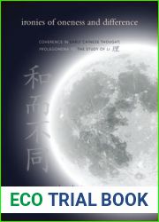 Ironies of Oneness and Difference: Coherence in Early Chinese Thought; Prolegomena to the Study of Li (SUNY series in Chinese Philosophy and Culture)