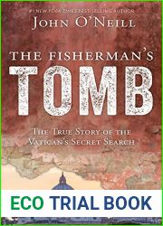The Fisherman|s Tomb: The True Story of the Vatican|s Secret Search