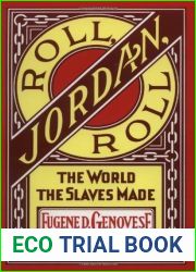 Roll, Jordan, Roll: The World the Slaves Made