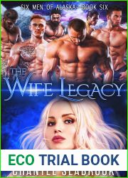 The Wife Legacy: Huxley (Six Men of Alaska, #6)