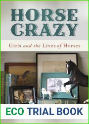 Horse Crazy: Girls and the Lives of Horses
