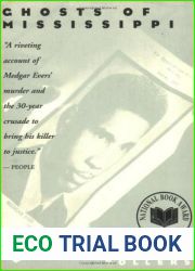 Ghosts of Mississippi: The Murder of Medgar Evers, the Trials of Byron De LA Beckwith, and the Haunting of the New South