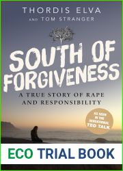South of Forgiveness: A True Story of Rape and Responsibility