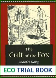 The Cult of the Fox: Power, Gender, and Popular Religion in Late Imperial and Modern China