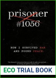 Prisoner #1056: How I Survived War and Found Peace