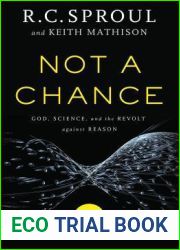 Not a Chance: God, Science, and the Revolt Against Reason