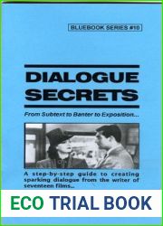 Dialogue Secrets (Screenwriting Blue Books Book 10)