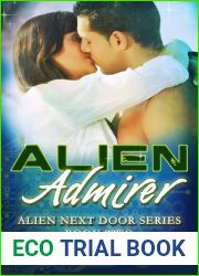 Alien Admirer (Alien Next Door, #2)