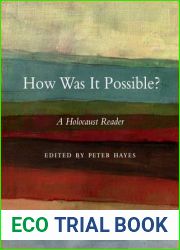 How Was It Possible?: A Holocaust Reader