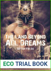 The Land Beyond All Dreams