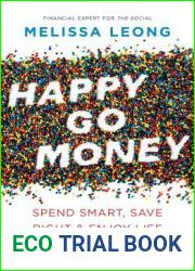Happy Go Money: Spend Smart, Save Right and Enjoy Life