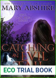 Catching an Evil Tail (The Soul Catcher, #2)