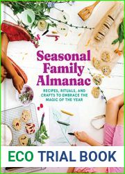 Seasonal Family Almanac: Recipes, Rituals, and Crafts to Embrace the Magic of the Year (-)