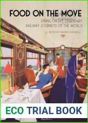 Food on the Move: Dining on the Legendary Railway Journeys of the World