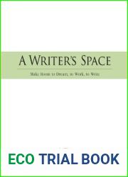 A Writer|s Space: Make Room to Dream, to Work, to Write