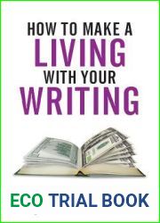 How to Make a Living with Your Writing: Books, Blogging and More