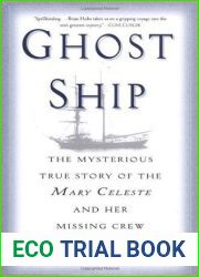 Ghost Ship: The Mysterious True Story of the Mary Celeste and Her Missing Crew